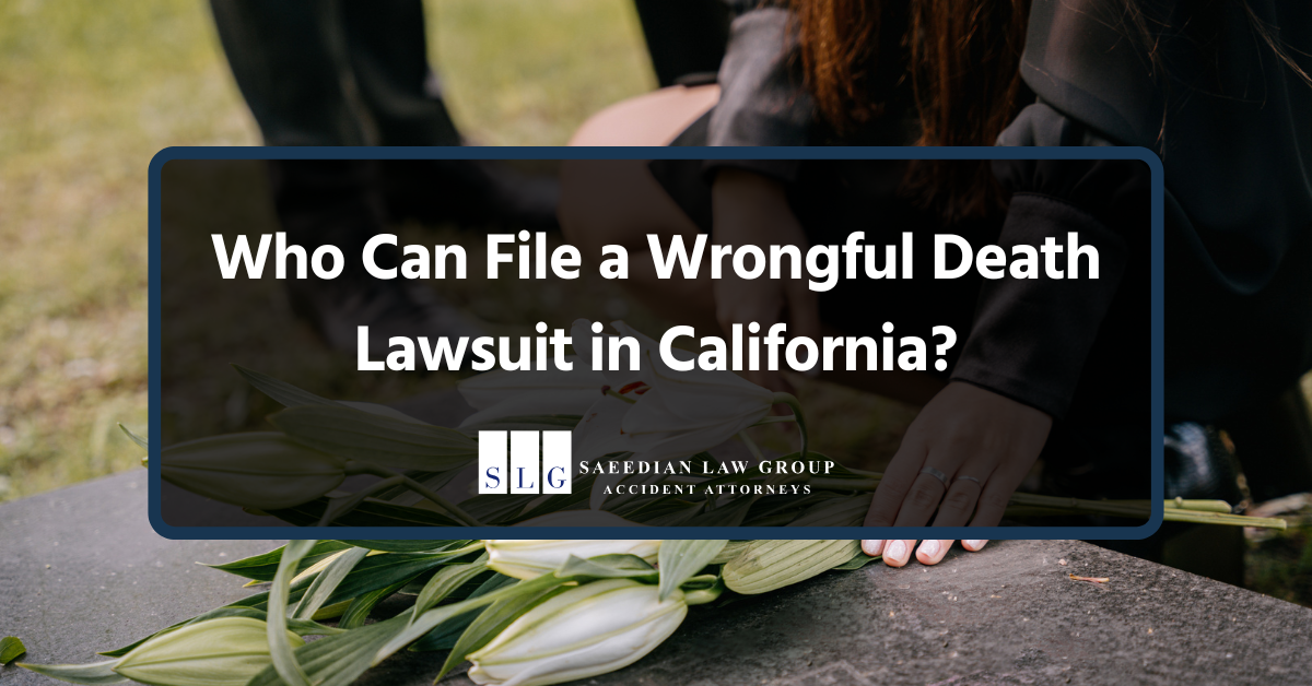 Who Can File a Wrongful Death Lawsuit in California (1)